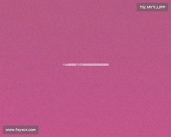 nba今日赛事战况-NBA今日赛事战况精彩汇总多场对决结果揭晓 nba今日赛事战况-NBA今日赛事战况精彩汇总多场对决结果揭晓